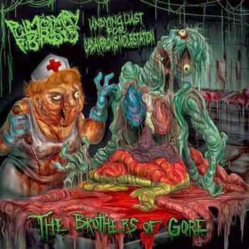 Undying Lust For Cadaverous Molestation & Pulmonary Fibrosis - The Brothers Of Gore (Split) (2014)