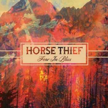 Horse Thief - Fear in Bliss (2014)