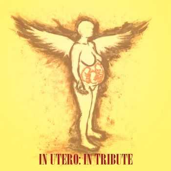 VA - In Utero, in Tribute, in Entirety (Tribute to Nirvana) (2014)