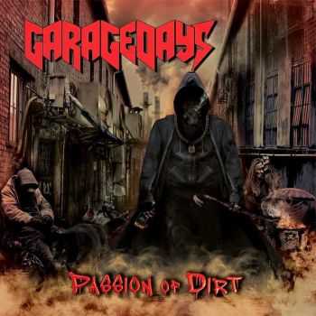Garagedays - Passion Of Dirt (2014)