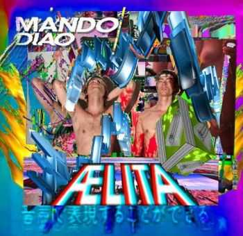 Mando Diao - Aelita (2014)