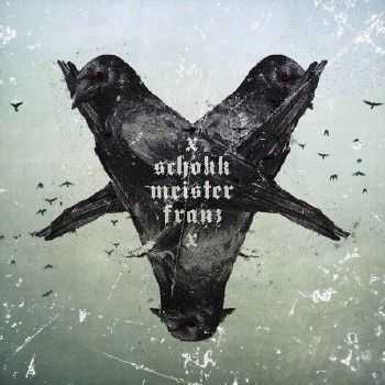 Schokk - Meister Franz (2014) Schokk - Meister Franz (2014)