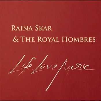 Raina Skar & The Royal Hombres - Life.Love.Music 2014