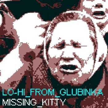 missing_kitty - Lo-Hi from glubinka (2014) missing_kitty - Lo-Hi from glubinka (2014)