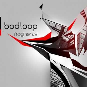 Bad Loop - Fragments (2010)