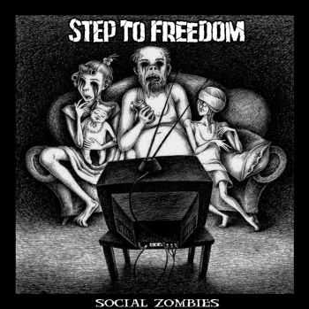 Step to Freedom - Social zombies (2014)