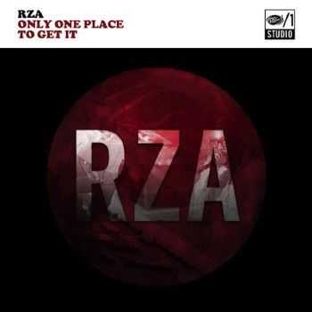 RZA (Wu-Tang Clan) - Only One Place To Get It EP (2014) RZA (Wu-Tang Clan) - Only One Place To Get It EP (2014)