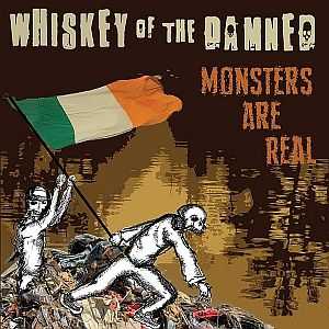 Whiskey of the damned - Monsters are real (2014)