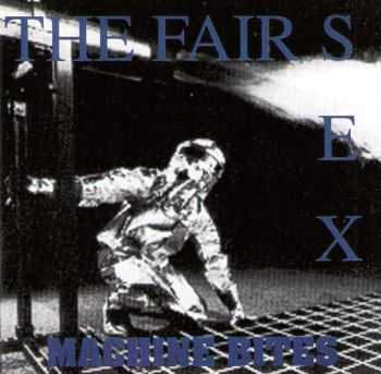 The Fair Sex - Machine Bites (1994)