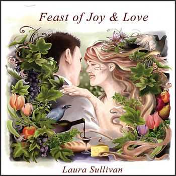 Laura Sullivan - Feast of Joy & Love (2007)