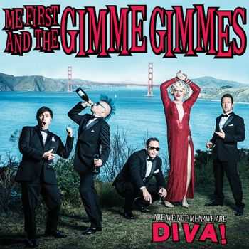 Me First and the Gimme Gimmes - Are We Not Men We Are Diva! (2014)