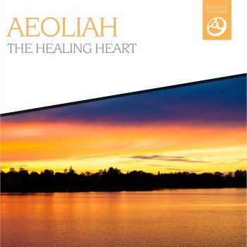 Aeoliah - The Healing Heart (2014)