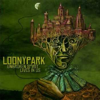 Loonypark - Unbroken Spirit Lives In Us (2014) FLAC