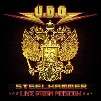 U.D.O. - Steelhammer - Live From Moscow (2014)   