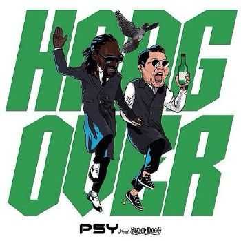 PSY, Snoop Dogg - HANGOVER (2014) PSY, Snoop Dogg - HANGOVER (2014)
