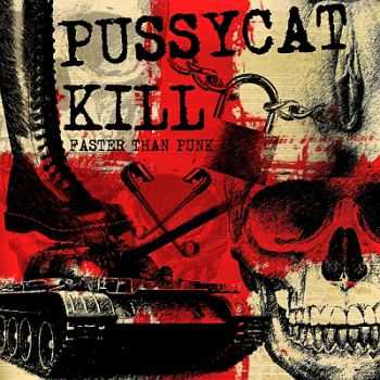 Pussycat kill - Faster than punk (2014)