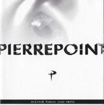 Pierrepoint - Deleted Tracks From Earth (2000)