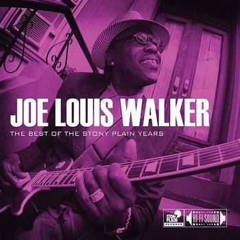 Joe Louis Walker - The Best Of The Stony Plain Years 2014