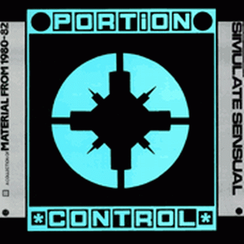 Portion Control - Simulate Sensual (1984)