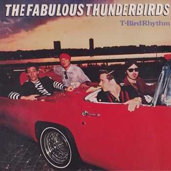 Fabulous Thunderbirds - T-Bird Rhythm (1982) 2013