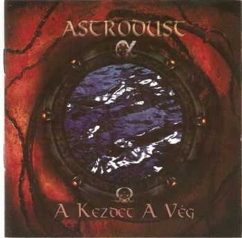 Astrodust - A Kezdet A V&#233;g (2008) [LOSSLESS]