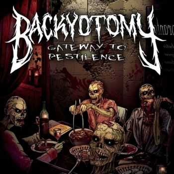 Backyotomy  - Gateway To Pestilence (2013) [LOSSLESS]