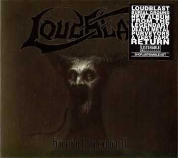 Loudblast - Burial Ground (Limited Edition) (2014) (Lossless)