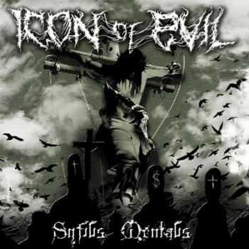 Icon Of Evil - Syfilis Mentalis (2014)