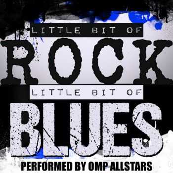 OMP Allstars - Little Bit Of Rock, Little Bit Of Blues 2014