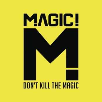 MAGIC! - Don't Kill The Magic (2014)