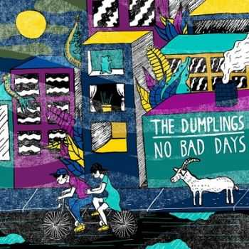 The Dumplings  No Bad Days (2014)