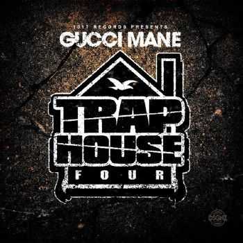Gucci Mane - Trap House 4 (2014) Gucci Mane - Trap House 4 (2014)