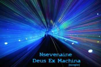 Nsevenaine - Deus Ex Machina [single]  (2014)