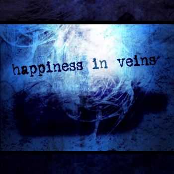 happiness in veins - happiness in veins (2014)