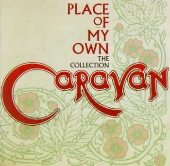 Caravan - Place Of My Own: The Collection (2014) [Compilation]