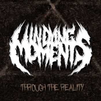 In Dying Moments - Through The Reality (EP) (2014)