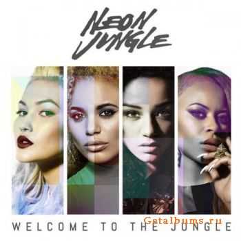 Neon Jungle - Welcome to the Jungle (Deluxe Version) (2014)