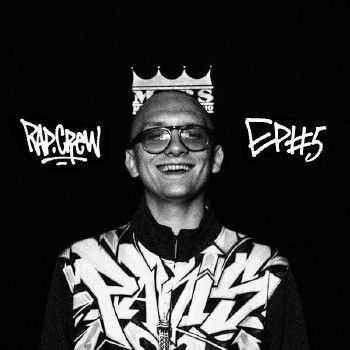 Rap Crew - EP#5 (2014) Rap Crew - EP#5 (2014)