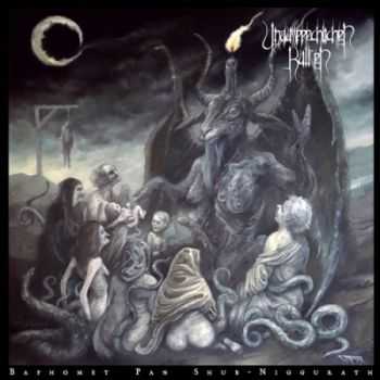 Unaussprechlichen Kulten - Baphomet Pan Shub-Niggurath (2014)