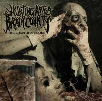 Hunting Area Brain County - The Chapter Of Suicide (EP) (2008) Hunting Area Brain County - The Chapter Of Suicide (EP) (2008)