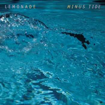 Lemonade  - Minus Tide  (2014)