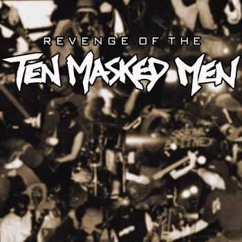 Ten Masked Men - Revenge Of The Ten Masked Men (2014)