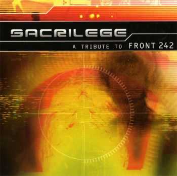 VA - Sacrilege - A Tribute To Front 242 (1999)