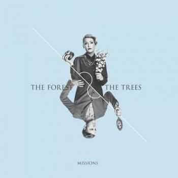 The Forest & The Trees - Missions (2014)