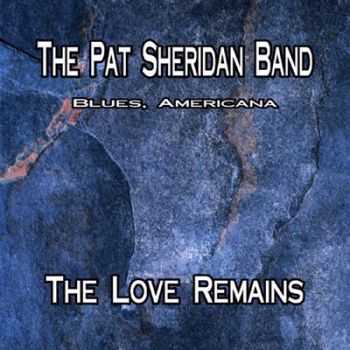 Pat Sheridan Band - The Love Remains 2014