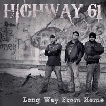 Highway 61 - Long Way From Home 2014