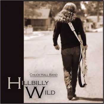 Chuck Hall Band - Hillbilly Wild 2014