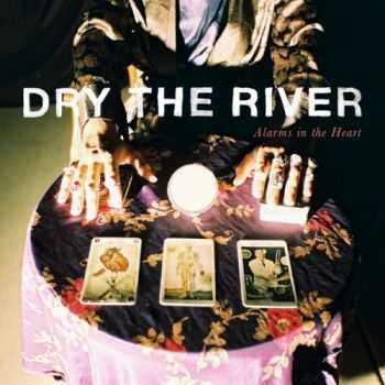 Dry the River  Alarms In The Heart (2014)