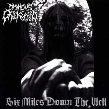 Ominous Gatekeeper - Six Miles Down The Well (2014)