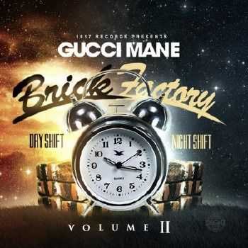 Gucci Mane - Brick Factory Vol. 2 (2014)